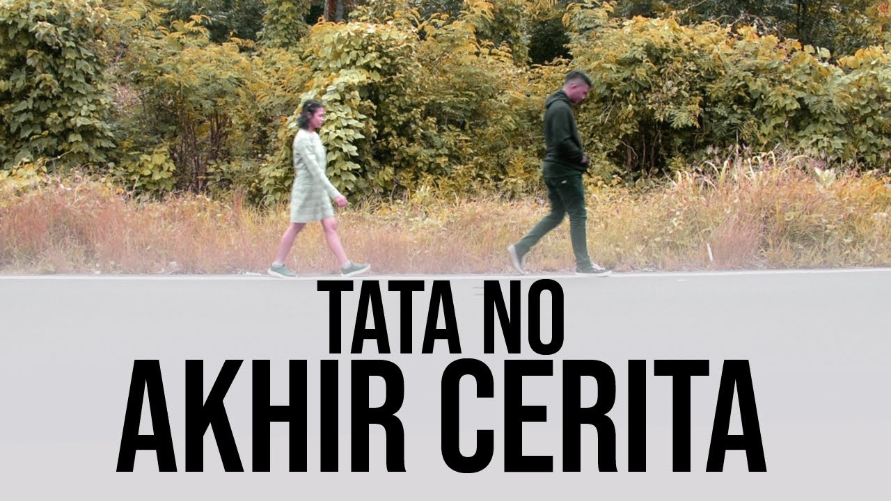AKHIR CERITA - TATA NO [OFFICIAL MUSIC VIDEO]