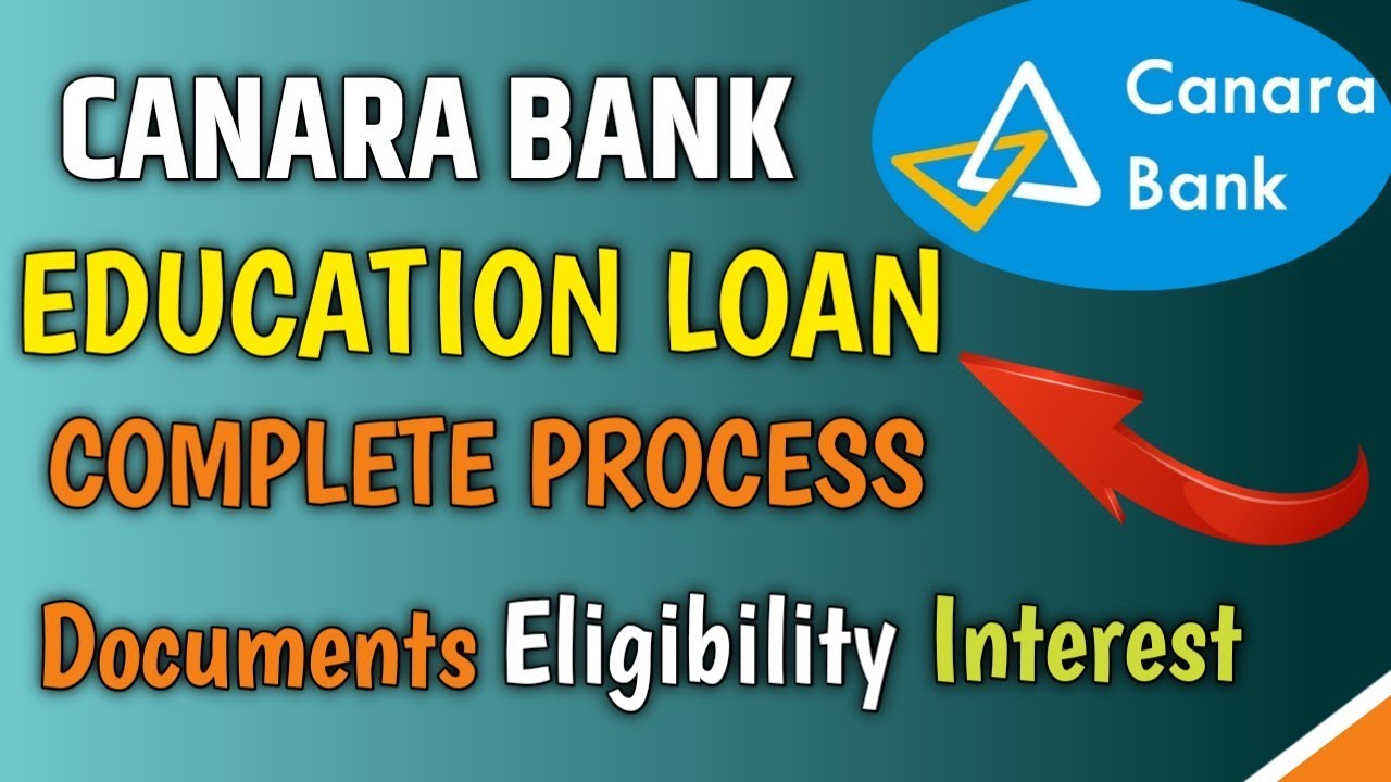 Canara Bank education loan process eligibility documentation rate of interest vidyalakshmi scheme