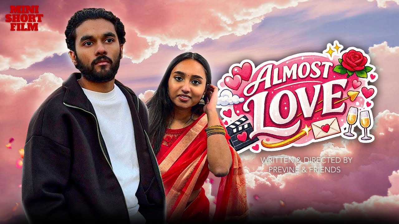 Almost Love - Tamil Short Film (with english subtitles)