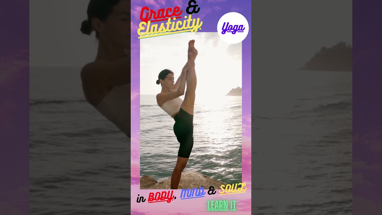 Grace & Elasticity in Yoga 