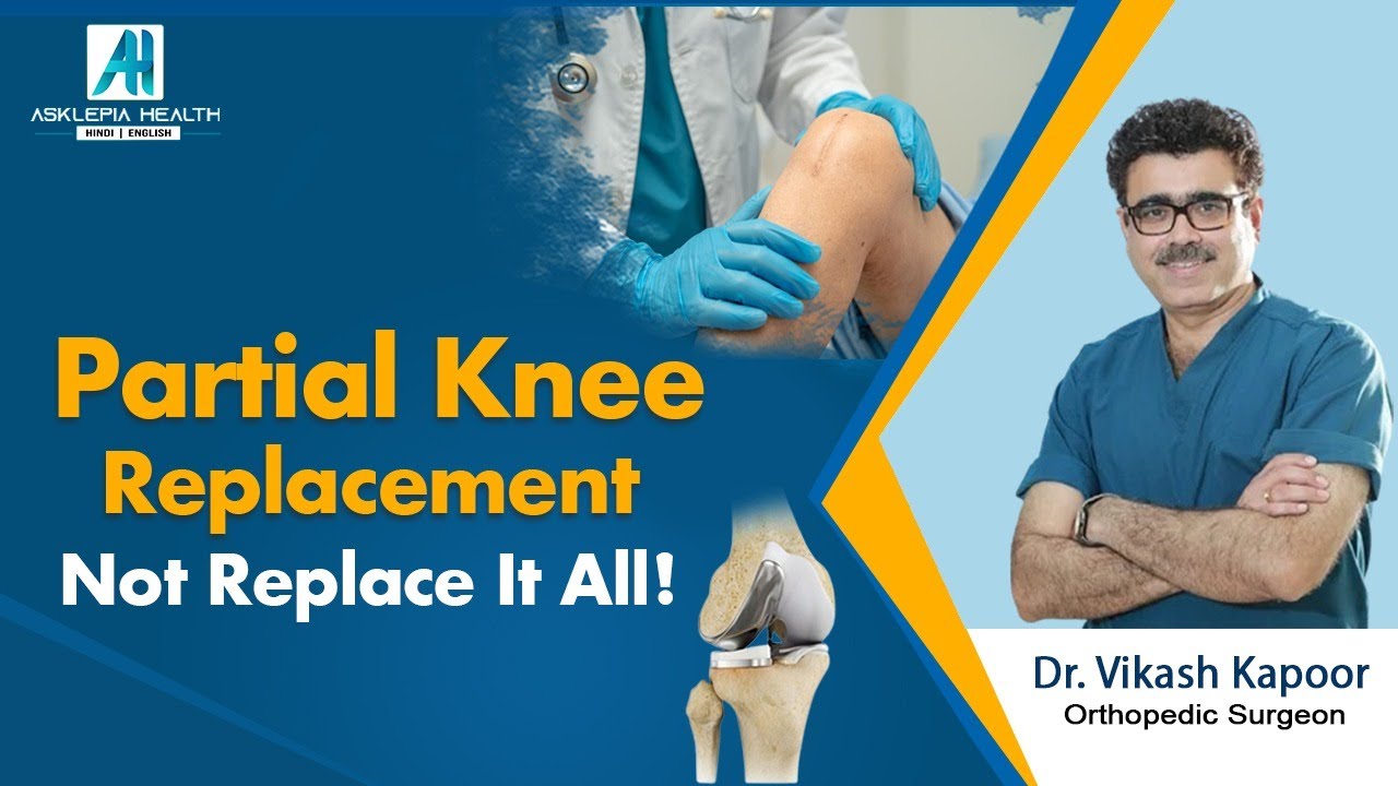 Does Knee pain affecting your daily life? - Dr. Vikash Kapoor | Orthopaedic Surgeon | AsklepiaHealth