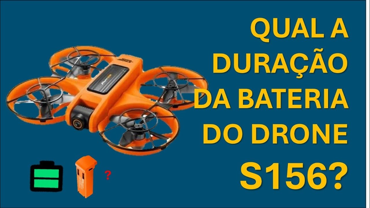 Drone S156 - Qual a duração da Bateria?