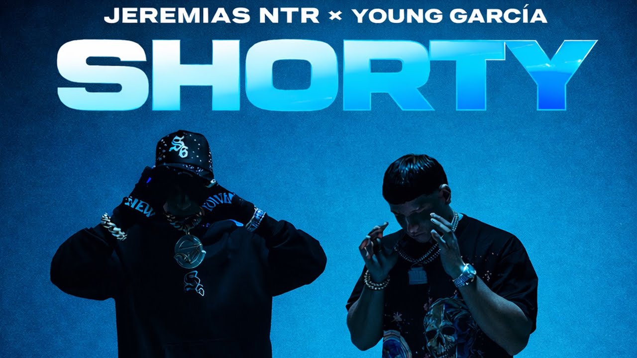 @JeremíasNTR x ​@YoungGarcia - Shorty ( Video Oficial ) 