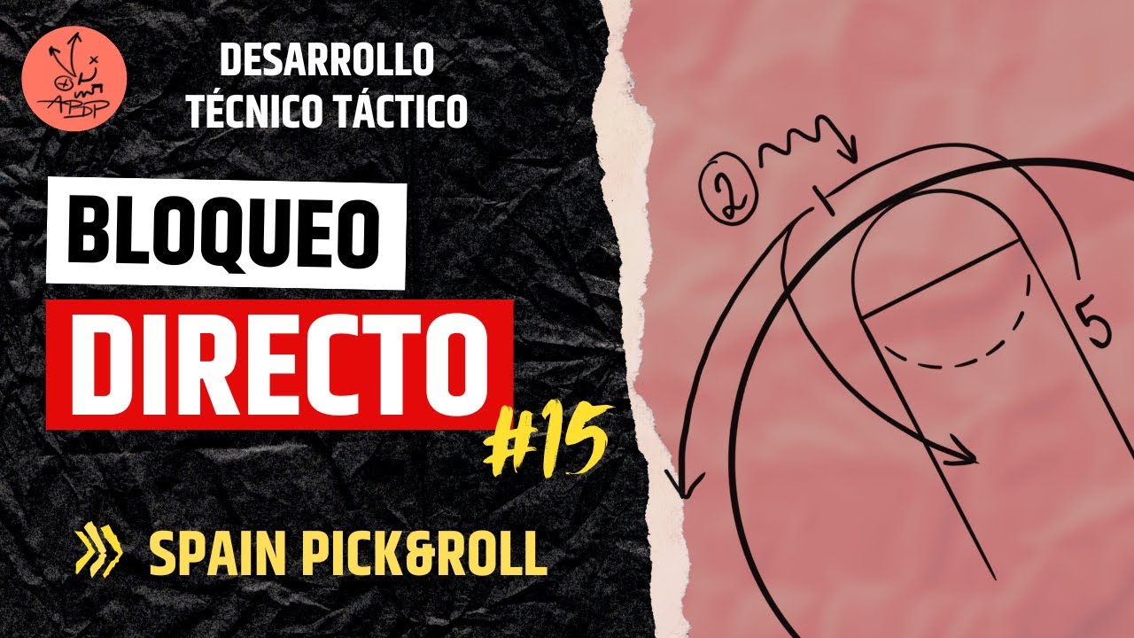 BLOQUEO DIRECTO #15 | VENTAJAS DEL SPAIN PICK & ROLL