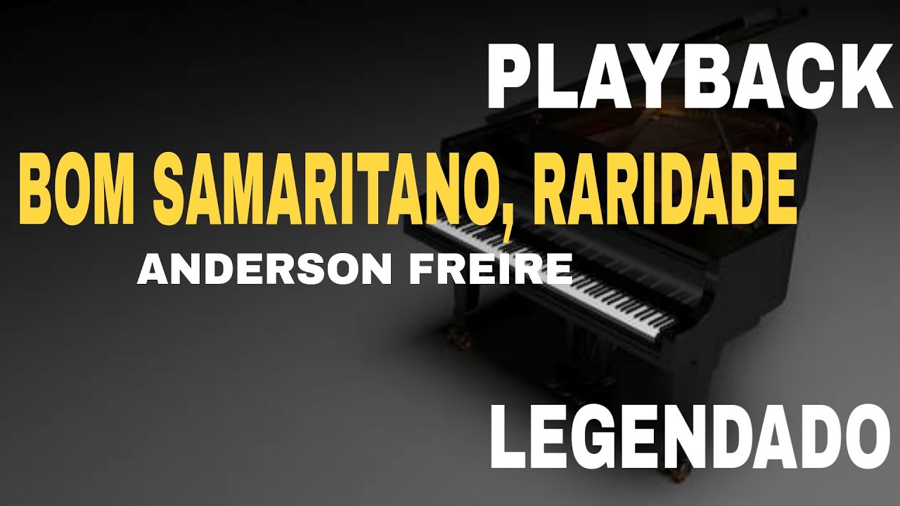 Bom Samaritano, Raridade ( PLAYBACK LEGENDADO ) Anderson Freire