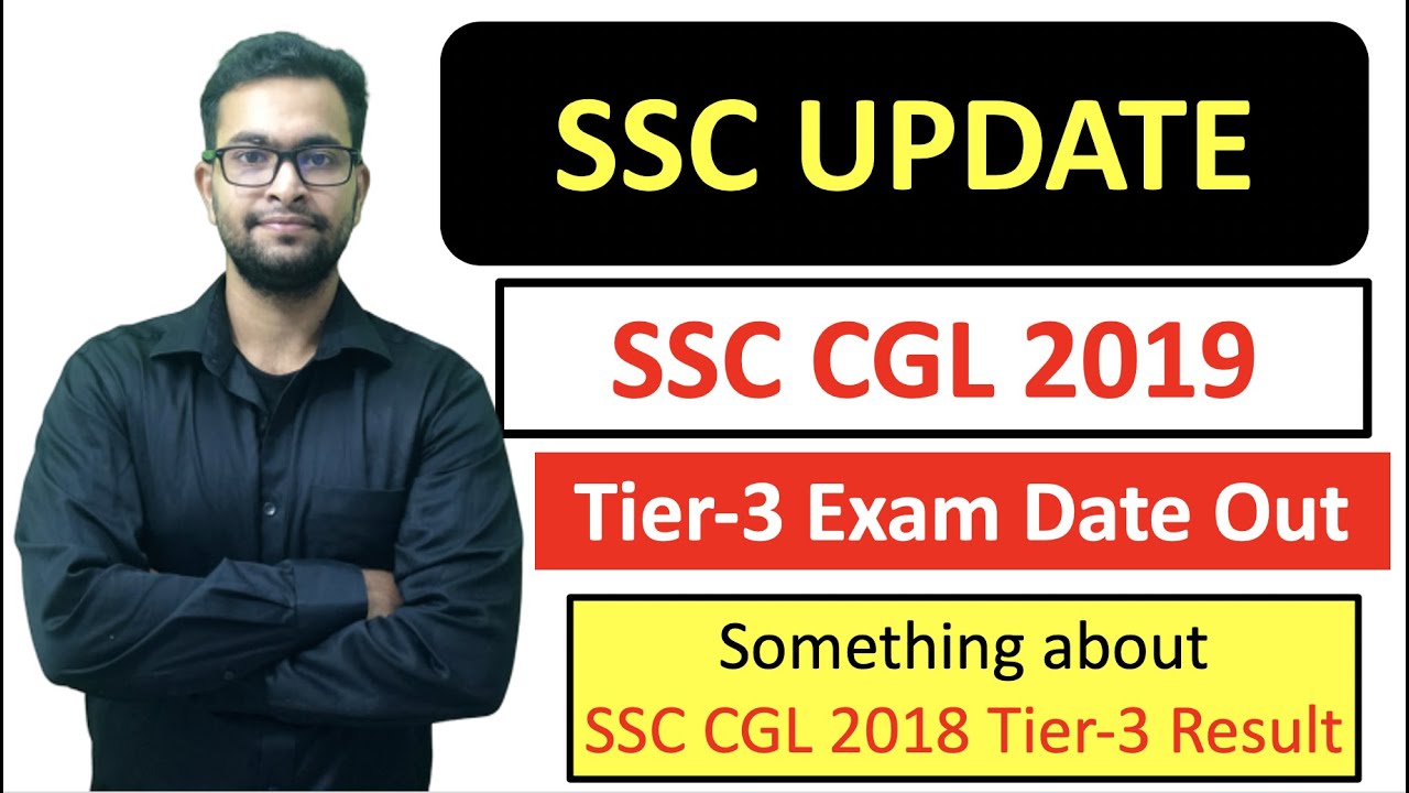 SSC OFFICIAL NOTICE| SSC CGL 2019 Tier-3 Exam Date announced| SSC CGL 2018