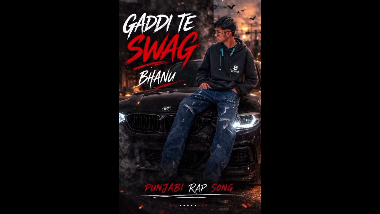 Gaddi Te Swag – Bhanu | Punjabi Attitude Rap Song | New Punjabi Rap 2026 | Car Swag Song