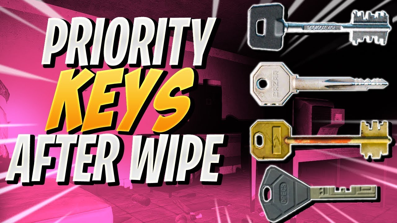 Priority Keys To Get After The Wipe - EFT Wipe Guide