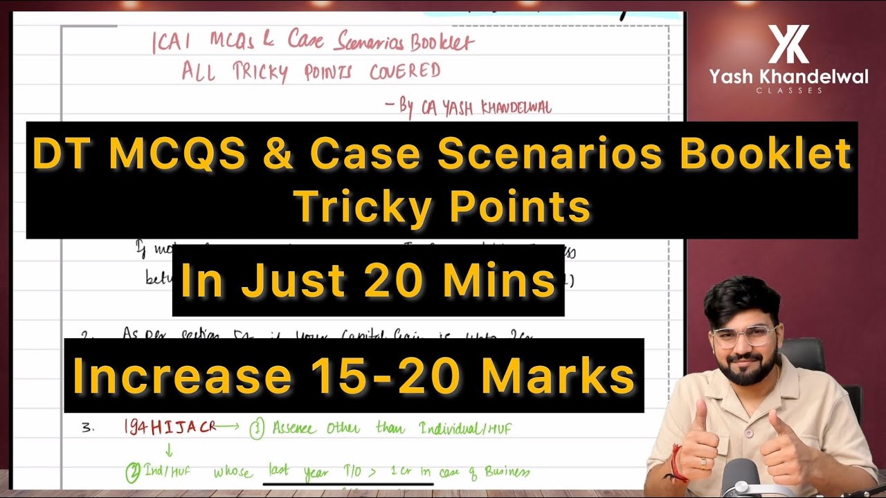MCQ Booklet Tricky Points in 20 mins| DT ICAI MCQs & Case Scenarios Best Revision| Yash Khandelwal
