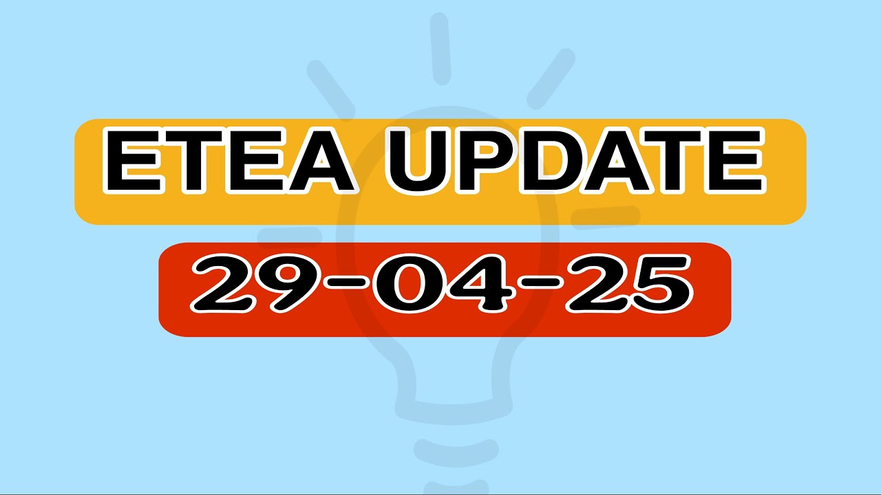 etea update 29-04-25
