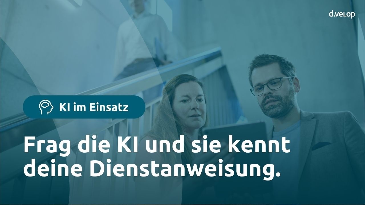 KI im Einsatz: Frag die KI und sie nennt dir deine Dienstanweisungen | d.velop