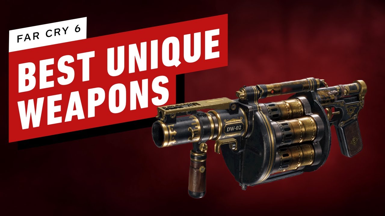 Far Cry 6: Best Unique Weapons