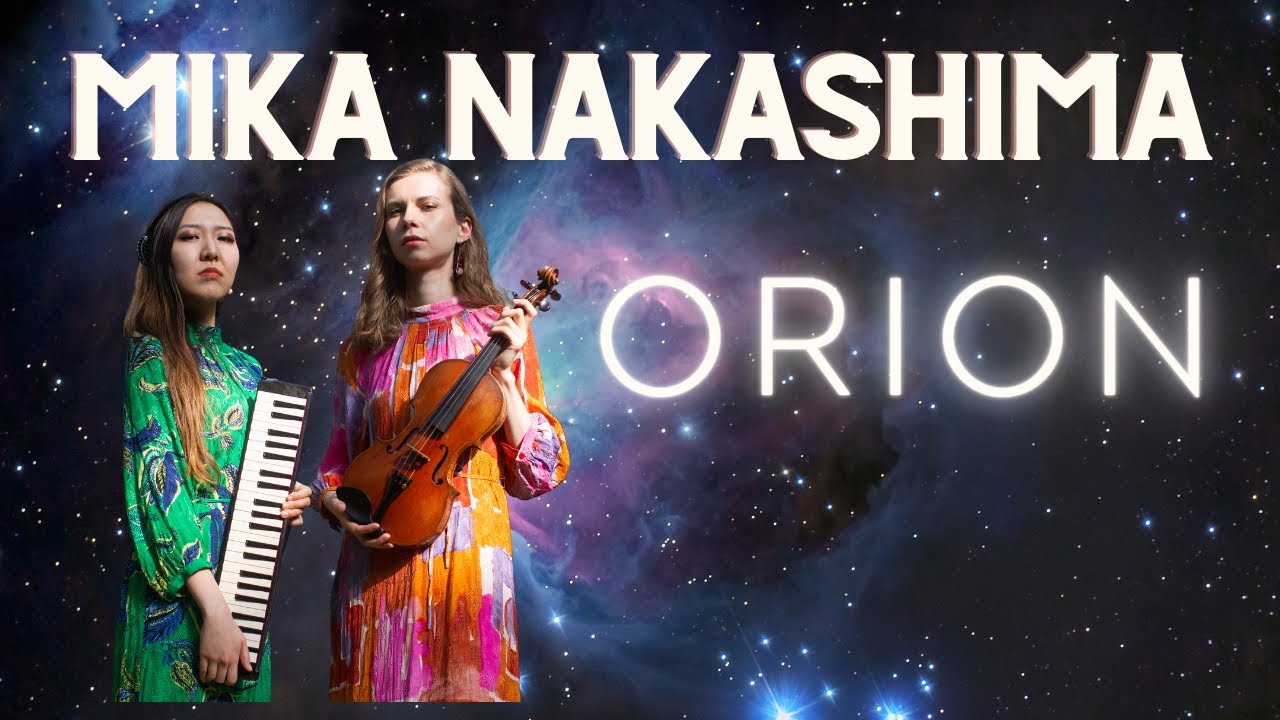 MIKA NAKASHIMA - 「 Orion 」 | Violin x Piano cover by ORiHANA (Ryūsei no Kizuna 流星の絆)