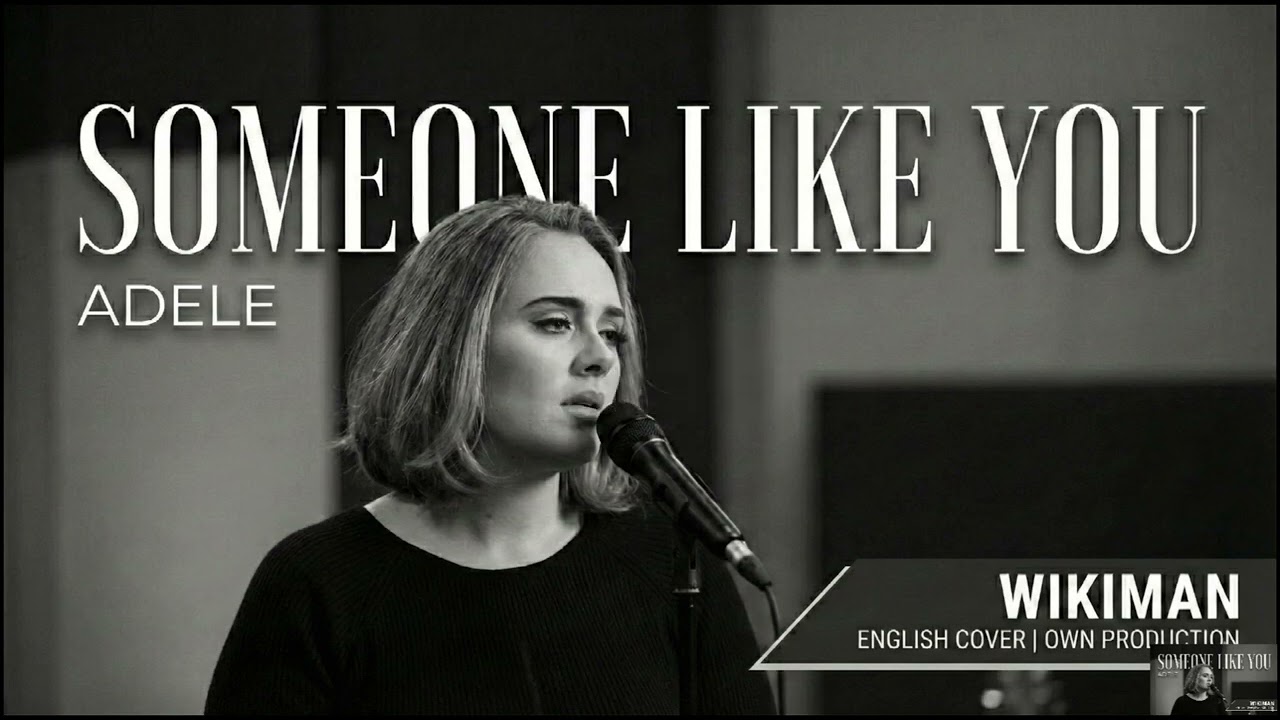 SOMEONE LIKE YOU (Adele) | Wikiman [Vocal Cover 