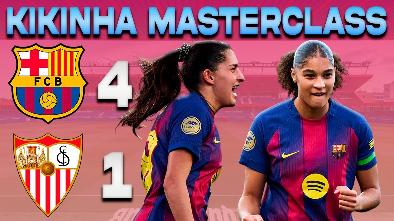 🔥 EL BARÇA FEMENÍ GOLEA 4-1 AL SEVILLA Y DA OTRO PASO EN LIGA F: KIKA MVP | SYDNEY Y SALMA