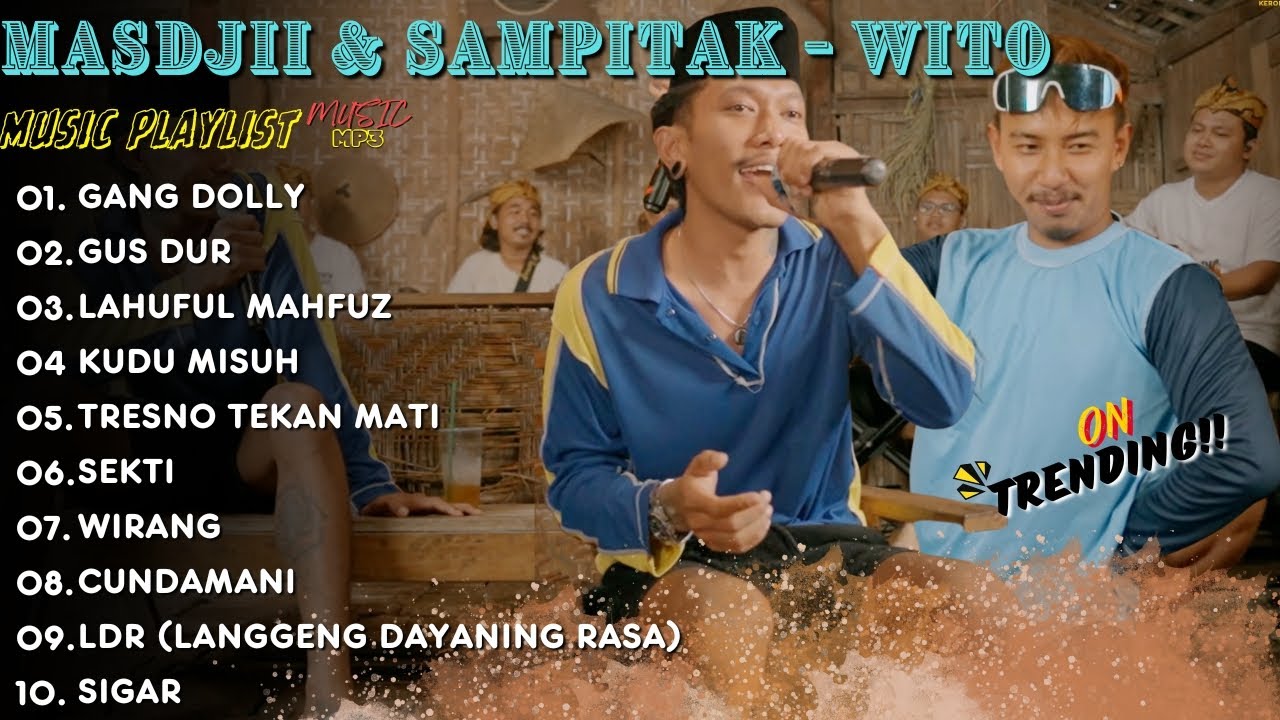 PLAYLIST LAGU MASDJIAMPUT FT SAMPITAK \ WITO || GANG DOLLY TEMEN DIPERJALANAN | GUS DUR - KUDU MISUH