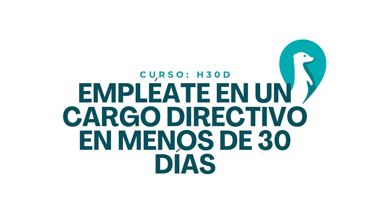 Consigue empleo directivo en menos de treinta días - H30D