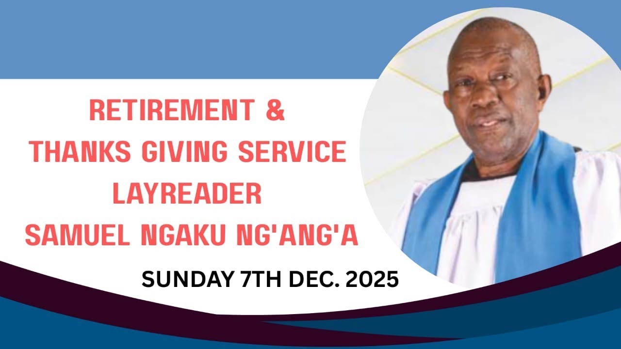Retirement & Thanksgiving service for Layreader Samuel Ngaku Nganga.