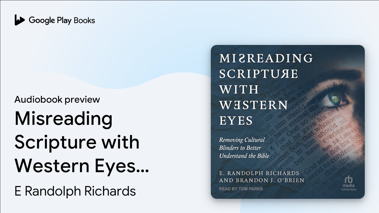 Misreading Scripture with Western Eyes:… by E Randolph Richards · Audiobook preview