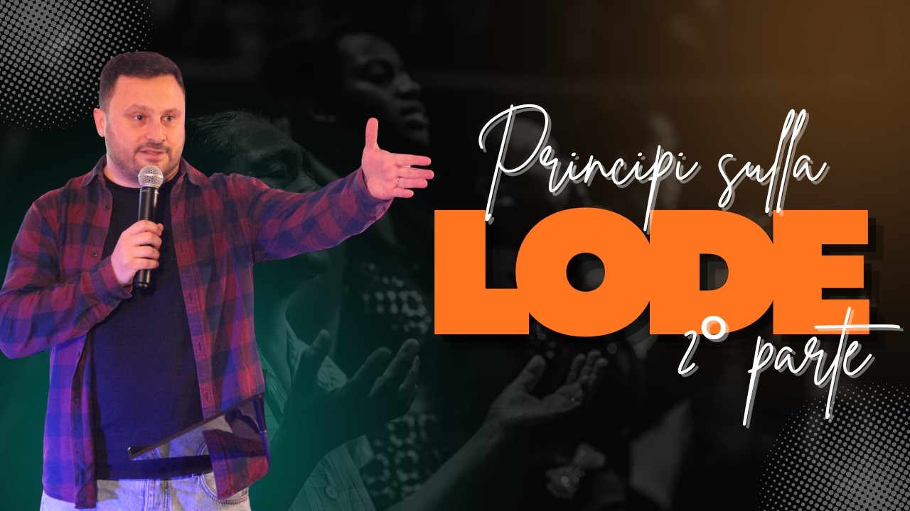 Principi sulla lode • 2° parte - Vincenzo De Martino