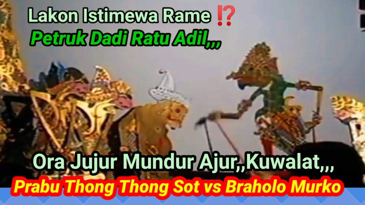 Lakon Istimewa Rame ⁉️🗡️ Prabu Thong Thong Sot vs Orat-arit Braholo Murko - Petruk Dadi Rstu