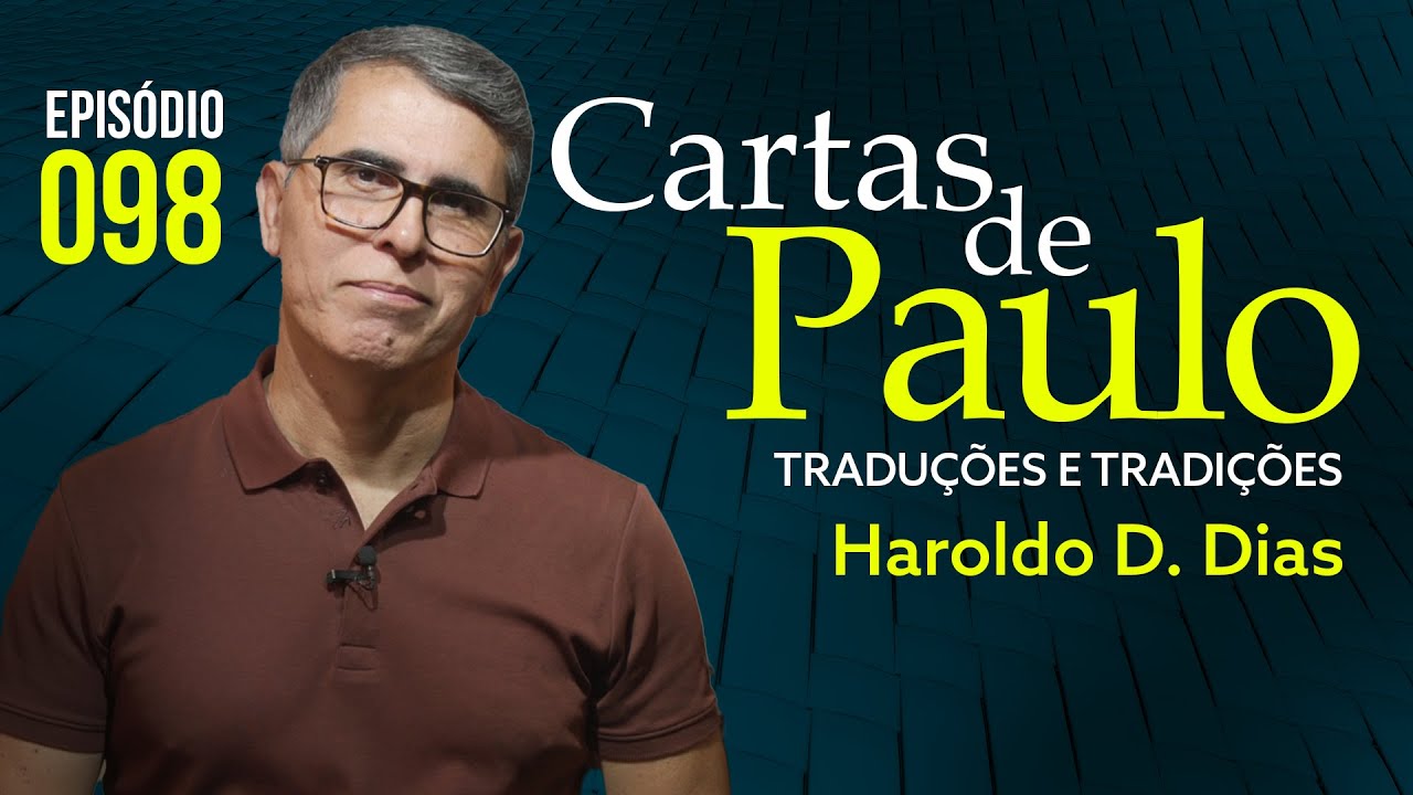 098 - CARTAS DE PAULO - HAROLDO DUTRA DIAS  - 2024