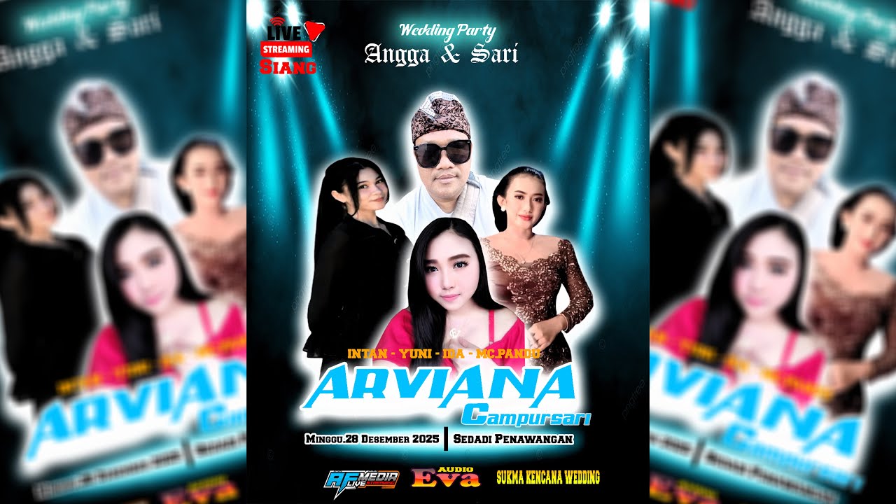 🔴LIVE ARVIANA CAMPURSARI - WEDDING ANGGA & SARI - EVA AUDIO - SUKMA KENCANA WO - SEDADI 12-28-25