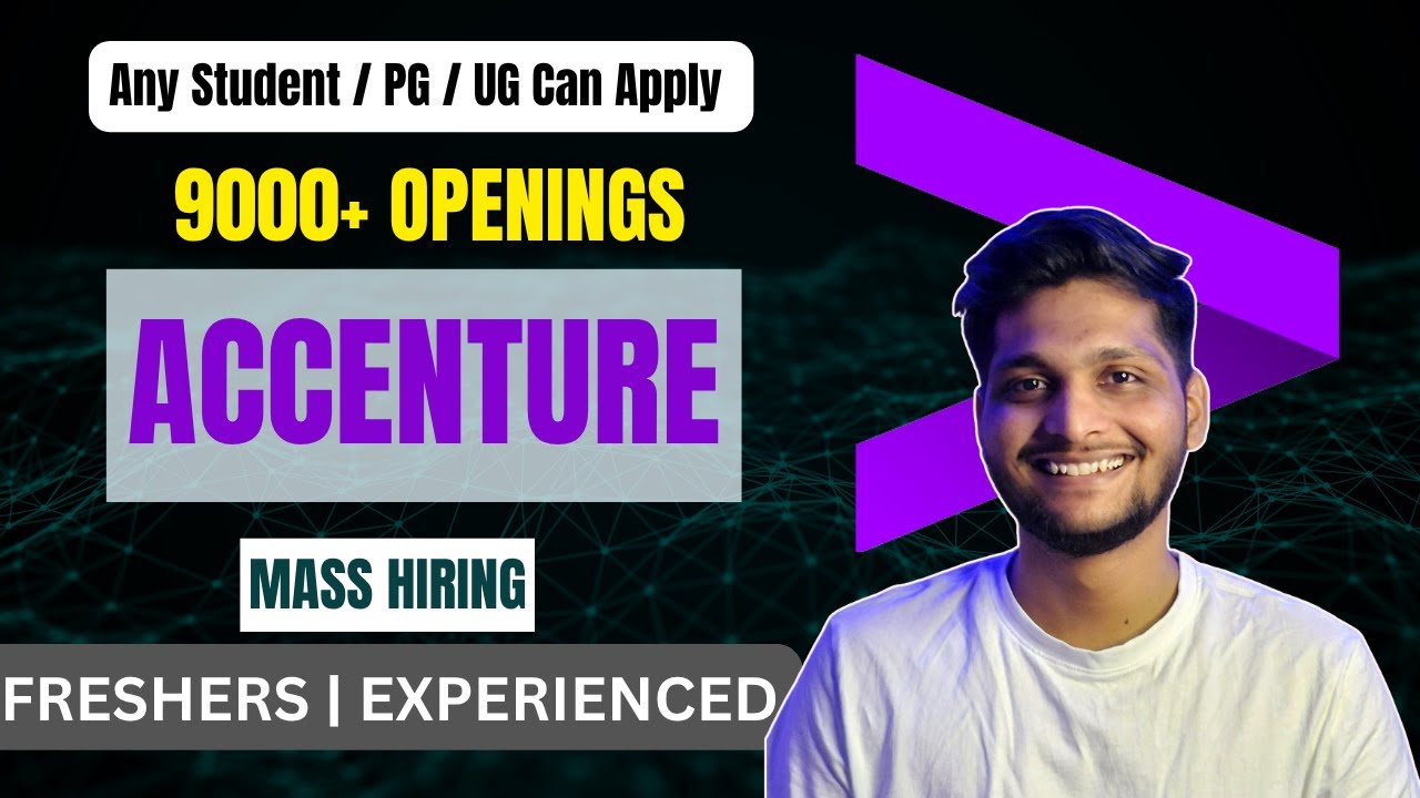 Accenture Mass Hiring 2025 | 9000+ Openings | Tech & Non-Tech Roles | Freshers & Experienced