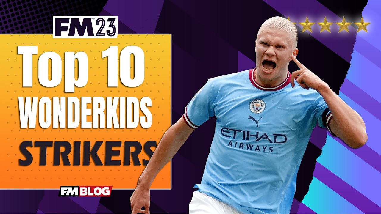 Top 10 Wonderkid Strikers in FM23 | Football Manager 2023