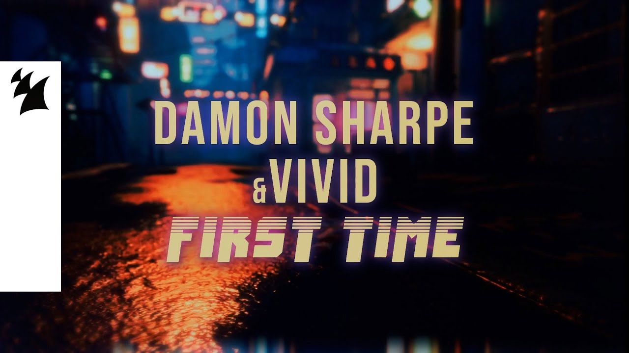 Damon Sharpe & VIVID - First Time (Official Lyric Video)