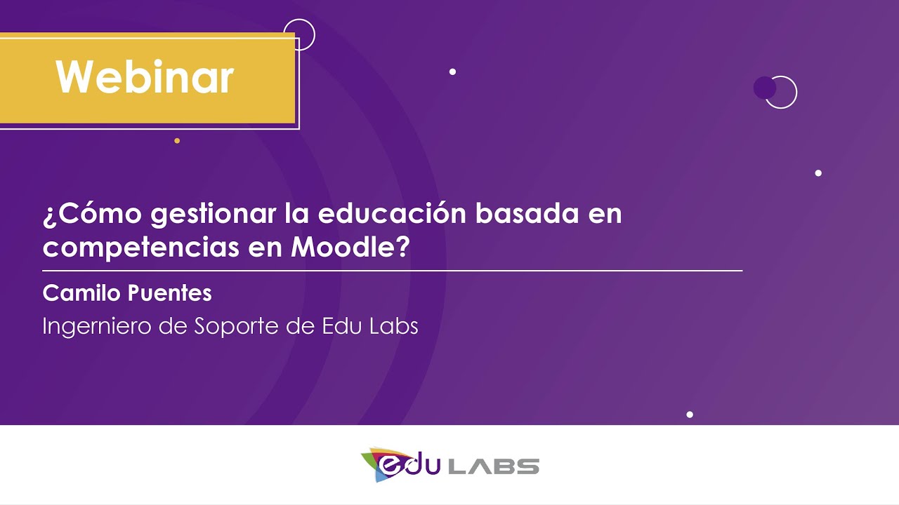 ¿Cómo gestionar la educación basada en competencias en Moodle? - Camilo Puentes