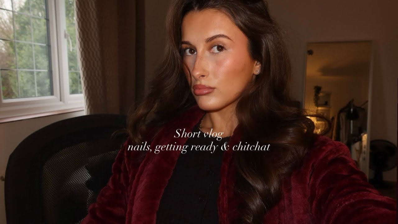 Short vlog! Nails done, getting ready together & chit chat!