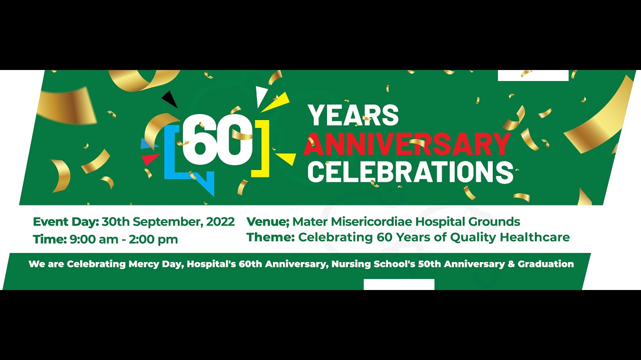 MATER MISERICORDIAE HOSPITAL 60TH ANNIVERSARY CELEBRATIONS