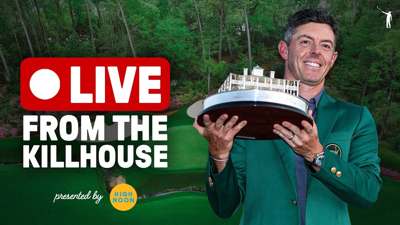 Live from the Killhouse: Rory wins at Augusta National!