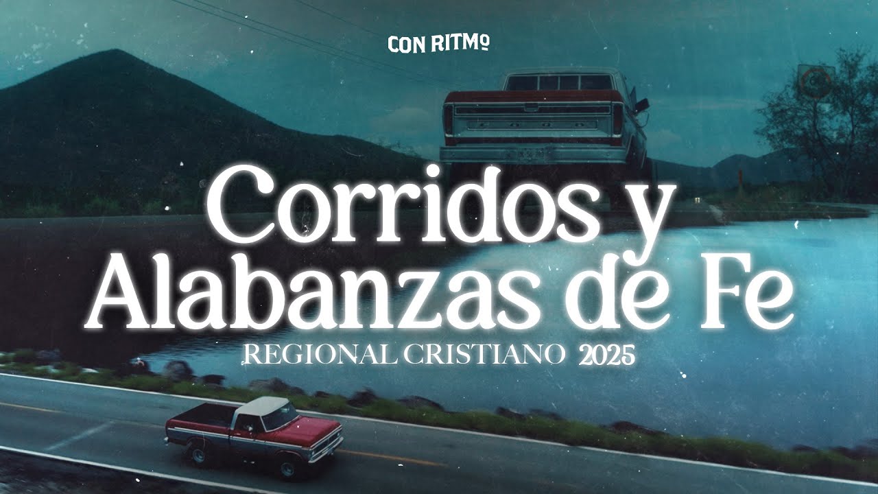 Corridos y Alabanzas de Fe✝️🔥| Regional Cristiano 2025🤠
