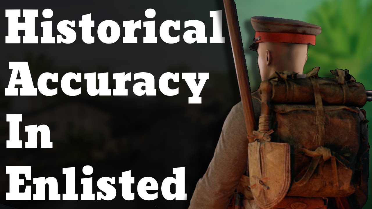 Historical Accuracy in Enlisted