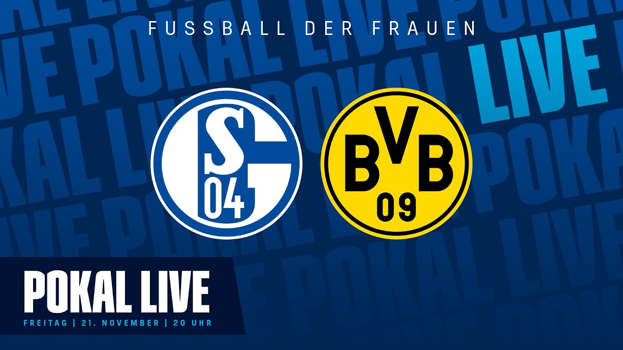 REVIERDERBY RE-LIVE | Westfalenpokal der Frauen: FC Schalke 04 - Borussia Dortmund