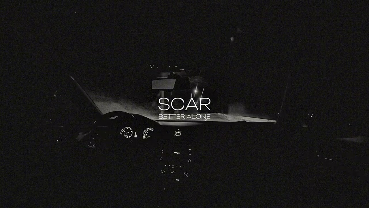 scar-better alone