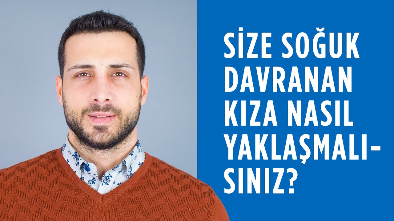 Size Soğuk Davranan Kıza Nasıl Yaklaşmalısınız?