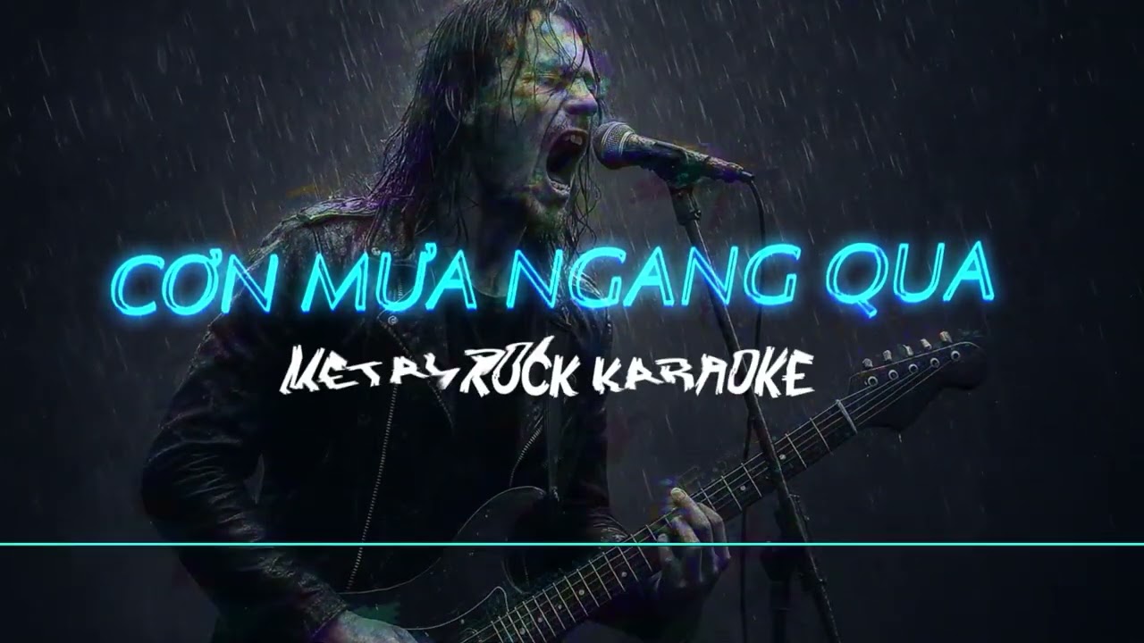 [Karaoke HD] Cơn Mưa Ngang Qua - Metal Rock Version