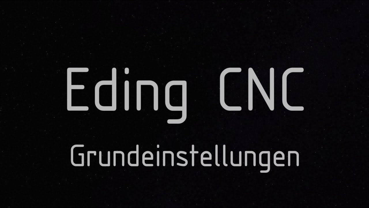 Eding CNC - Grundeinstellungen