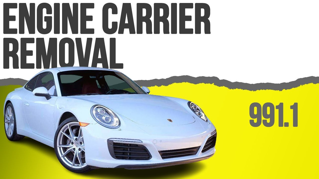 Porsche 991.1 Carrera Engine Carrier Removal (2012 - 2016)
