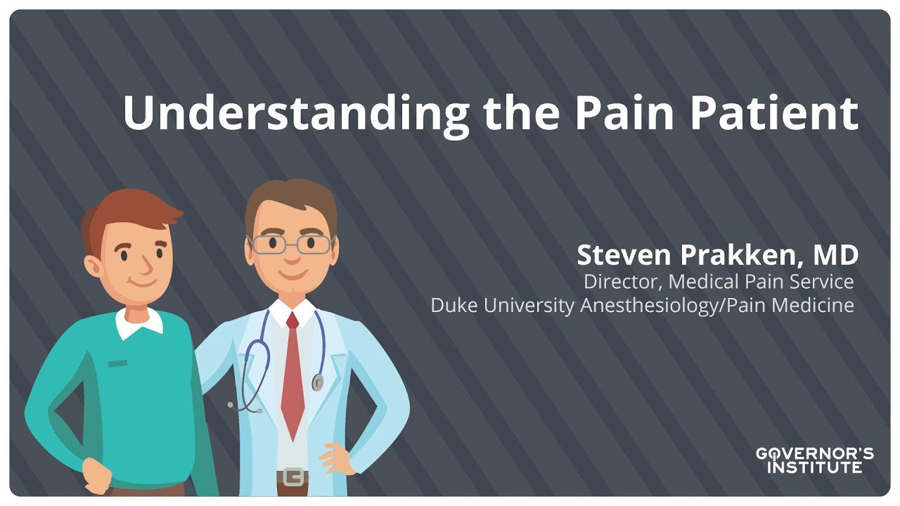 Understanding the Pain Patient - Steven Prakken, MD