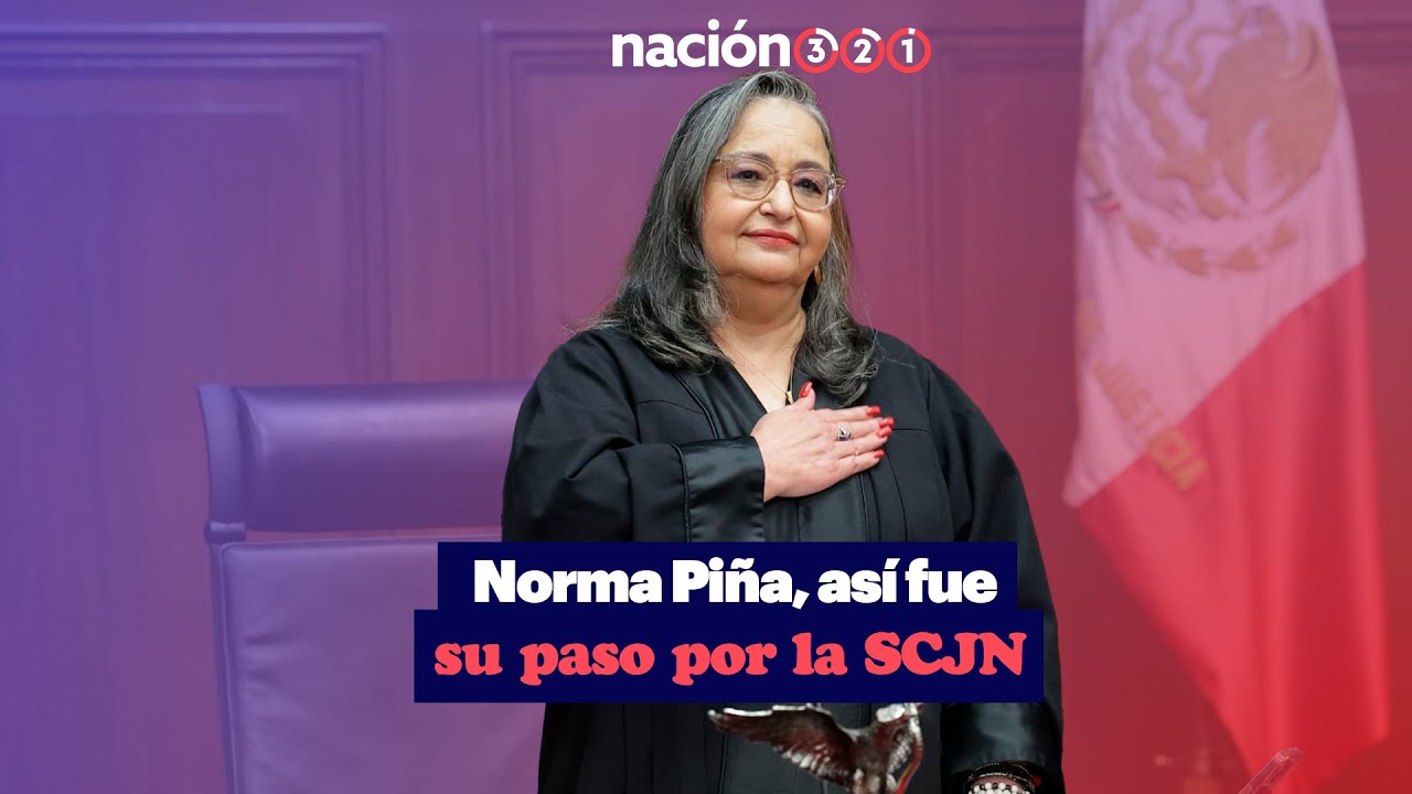 Norma Pi&ntilde;a, as&iacute; fue su paso por la SCJN