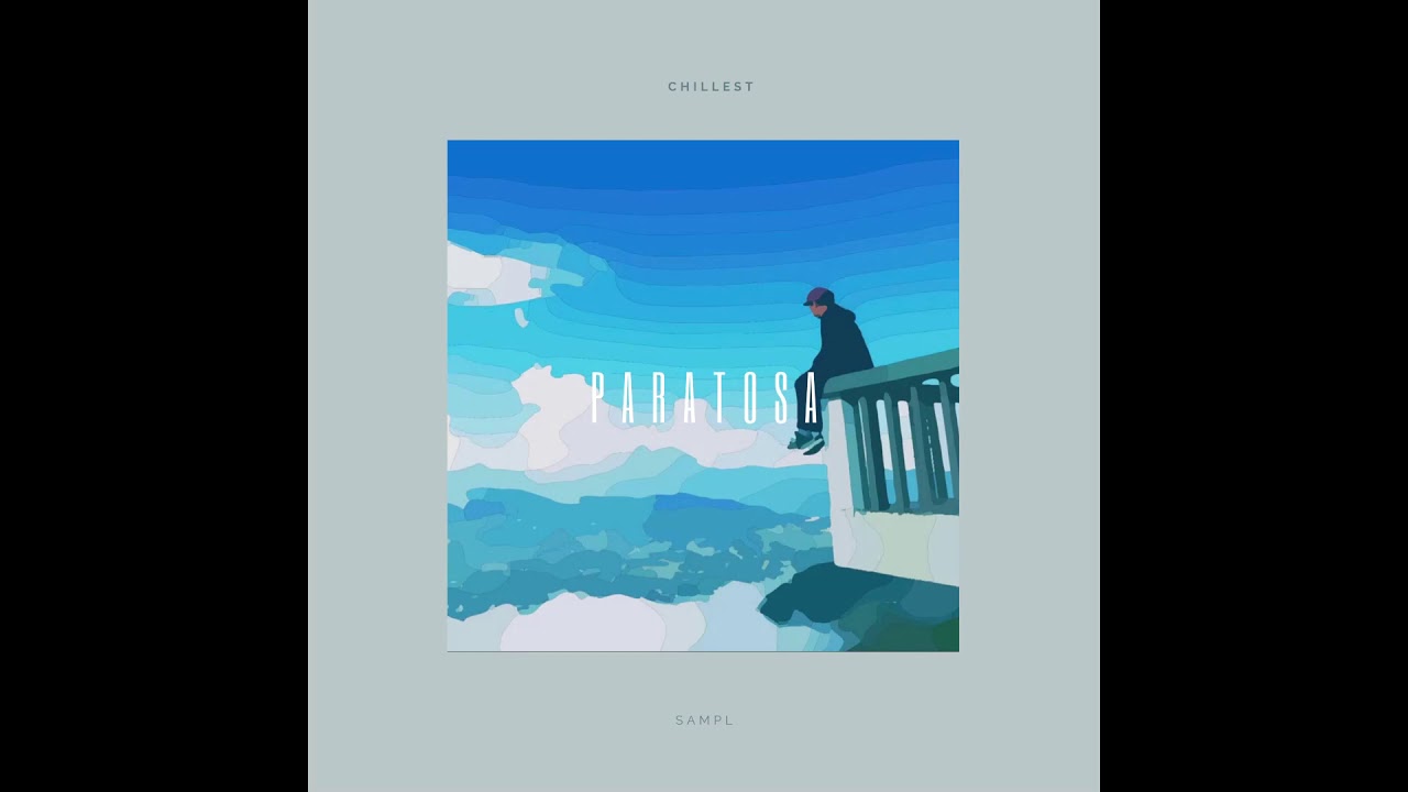 PARATOSA - Chillest