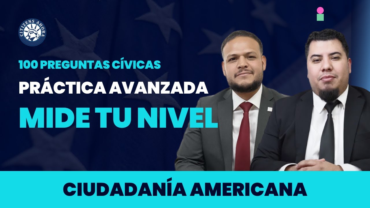 Mide tu nivel para las 100 preguntas cívicas - Ciudadanía americana