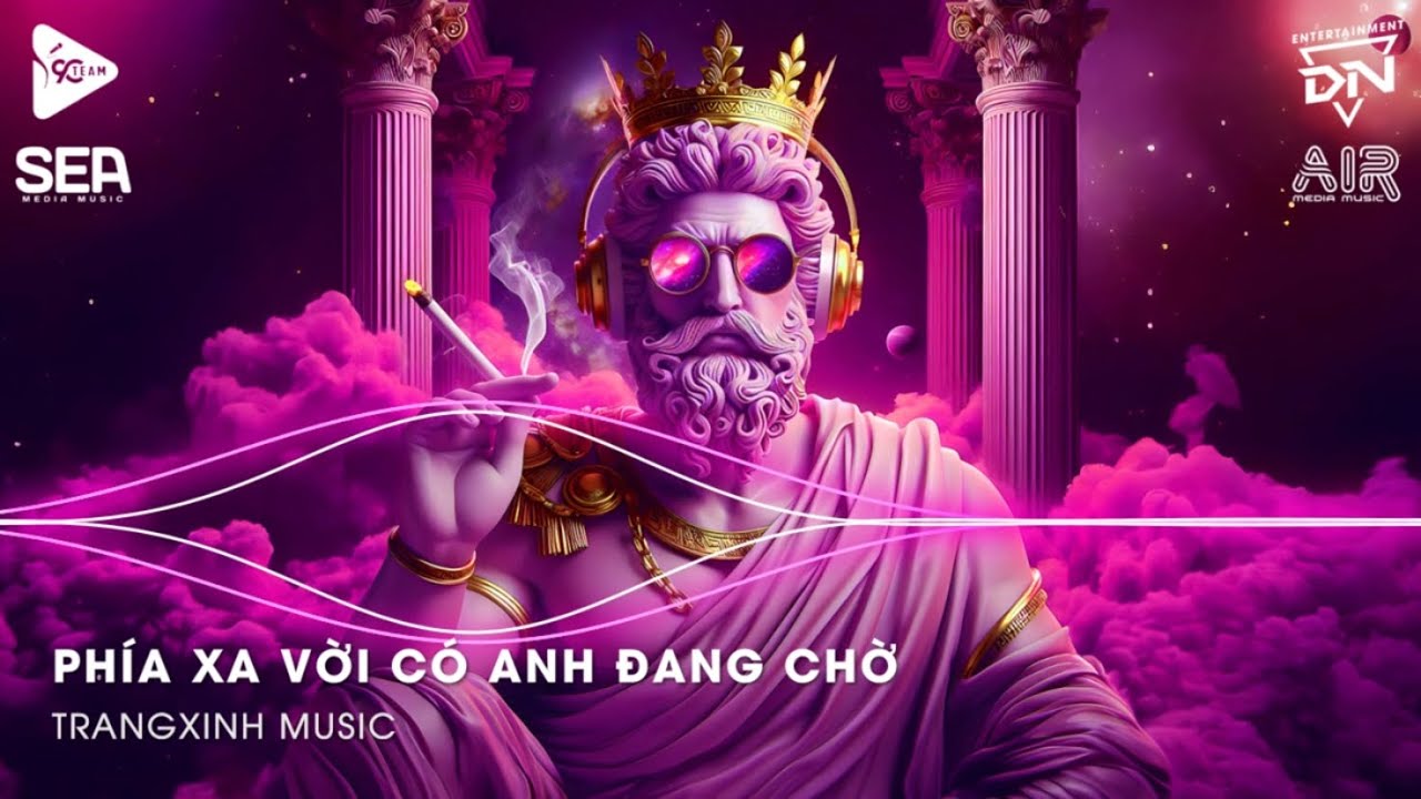 Nhạc Remix TikTok | Phía Xa Vời Có Anh Đang Chờ Đến Giữa Đường Thấy Em Hững - Vạn Sự Tùy Duyên Remix