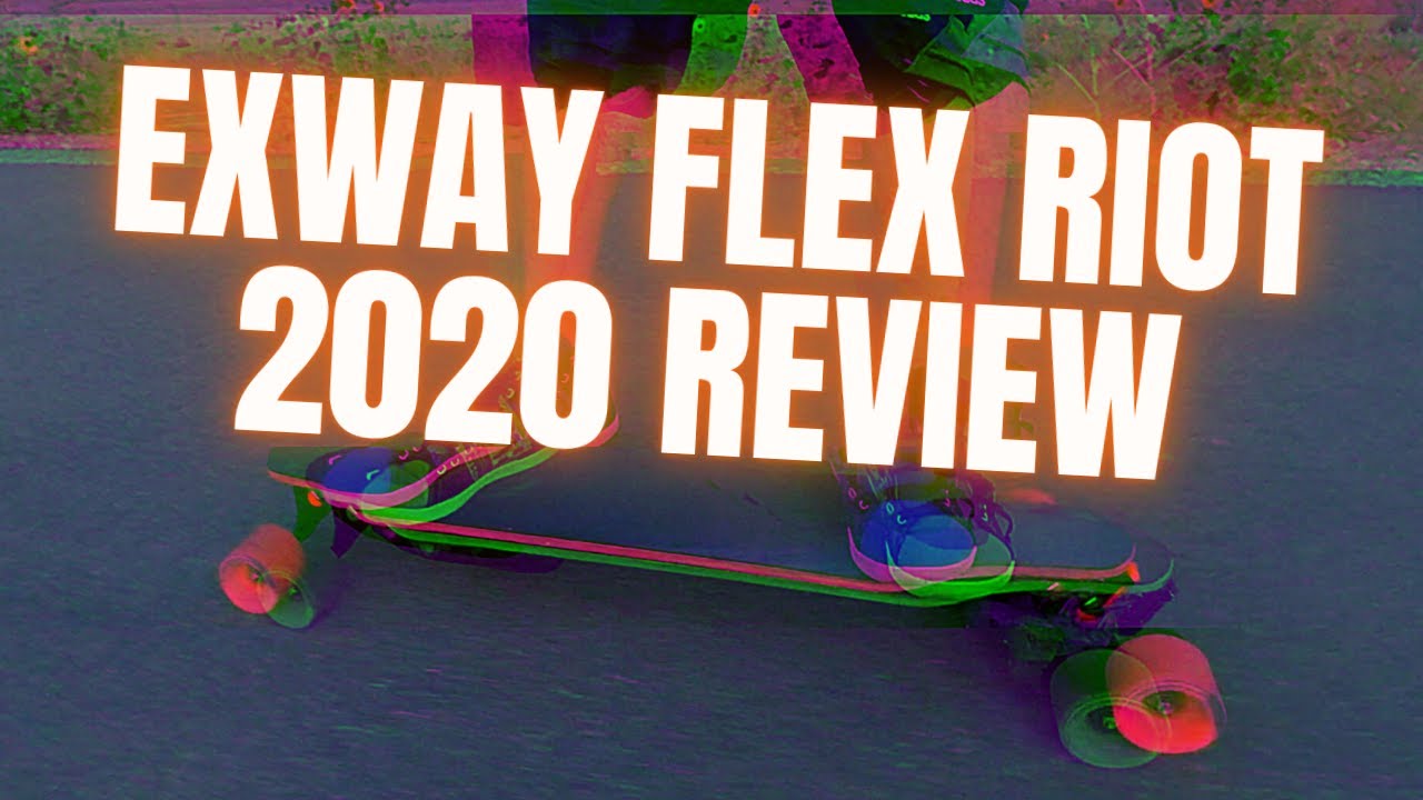 Exway Flex Riot Electric Skateboard Review 2020 - Part 1