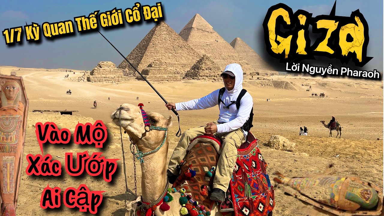 🇪🇬 Thử thách lời nguyền của Pharaoh-Huyền thoại Giza-Kim Tự Tháp cổ đại nổi tiếng nhất Ai Cập