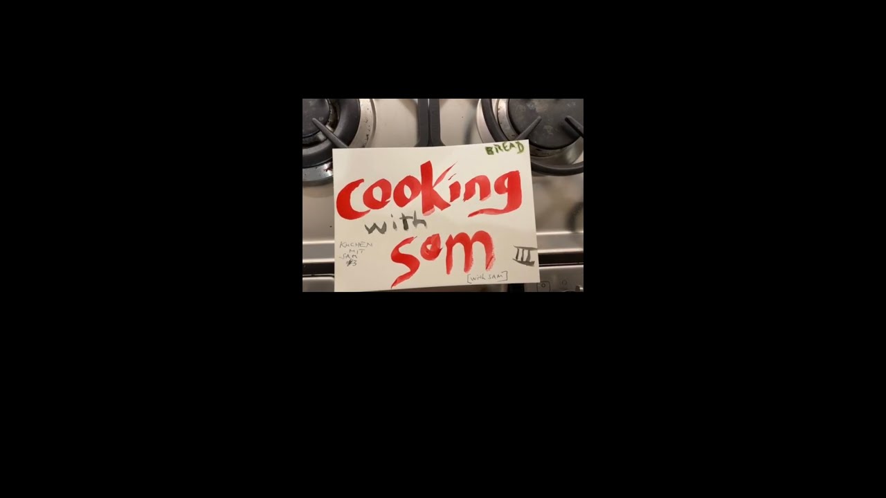 COOKING WITH SAM 3